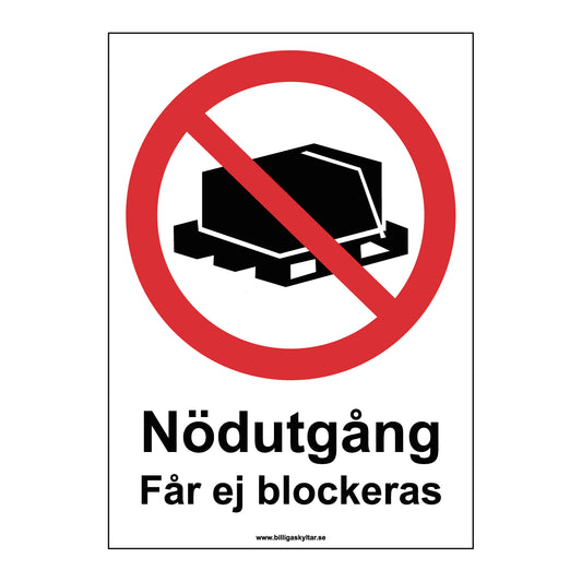 Förbudsskylt - Nödutgång Får ej blockeras