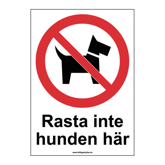 Förbudsskylt - Rasta inte hunden här