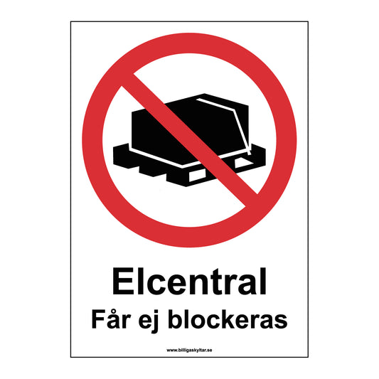 Förbudsskylt - Elcentral Får ej blockeras
