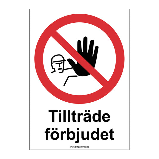 Förbudskylt -Tillträde förbjudet
