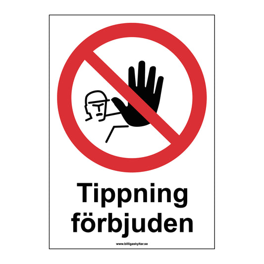 Förbudsskylt - Tippning förbjuden