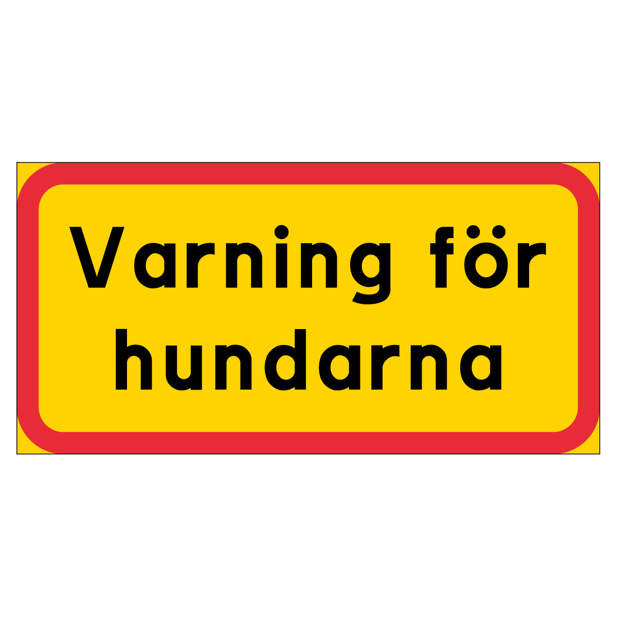 Varning för hundarna skylt - BilligaSkyltar.se