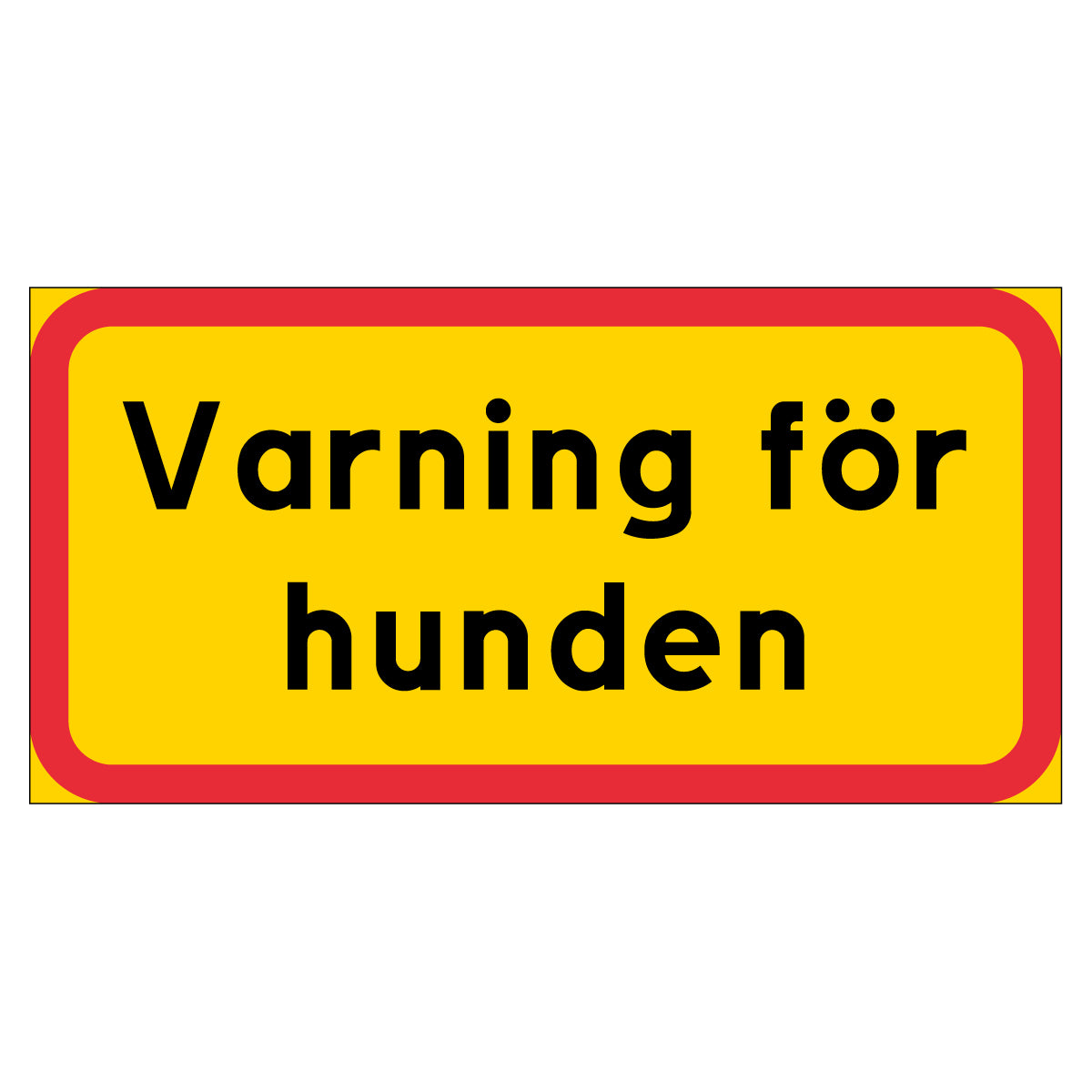 Varning för hunden skylt - 400x200mm