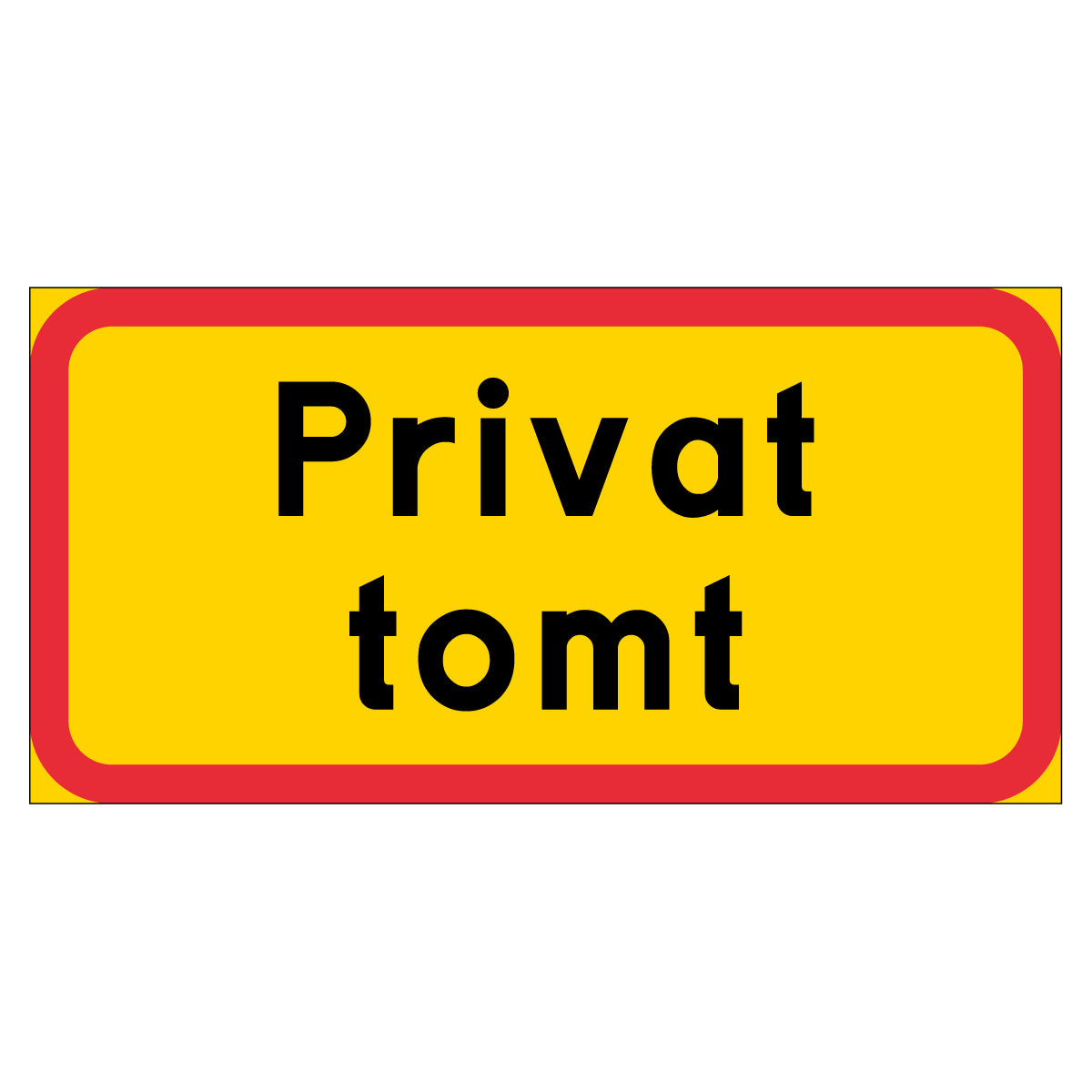 Skylt - Privat tomt
