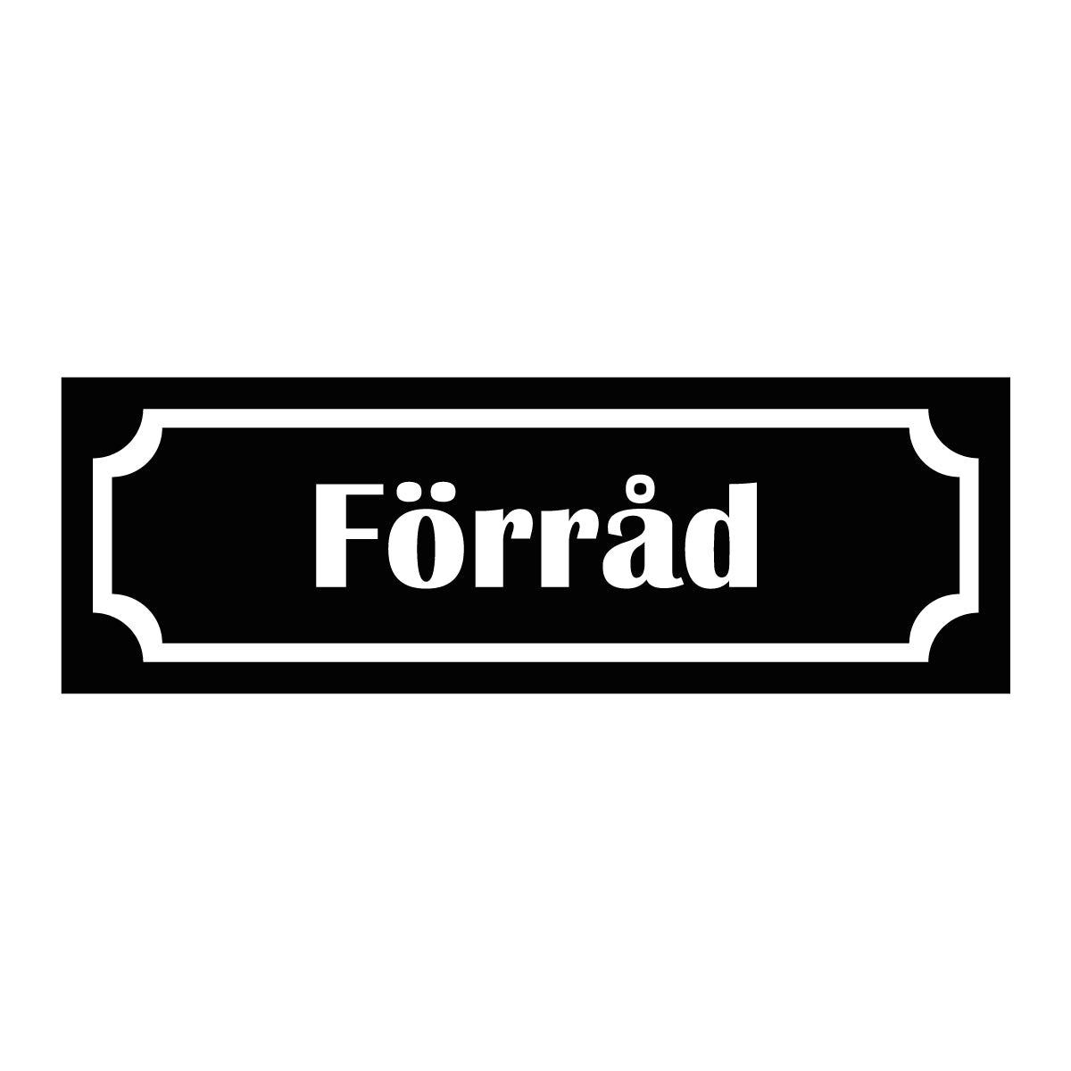 Märkskylt "Förråd" i svart färg
