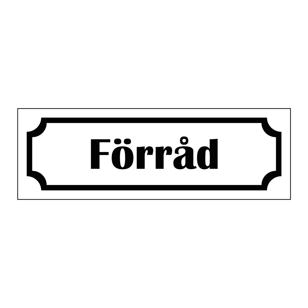 Märkskylt "Förråd" i vit färg