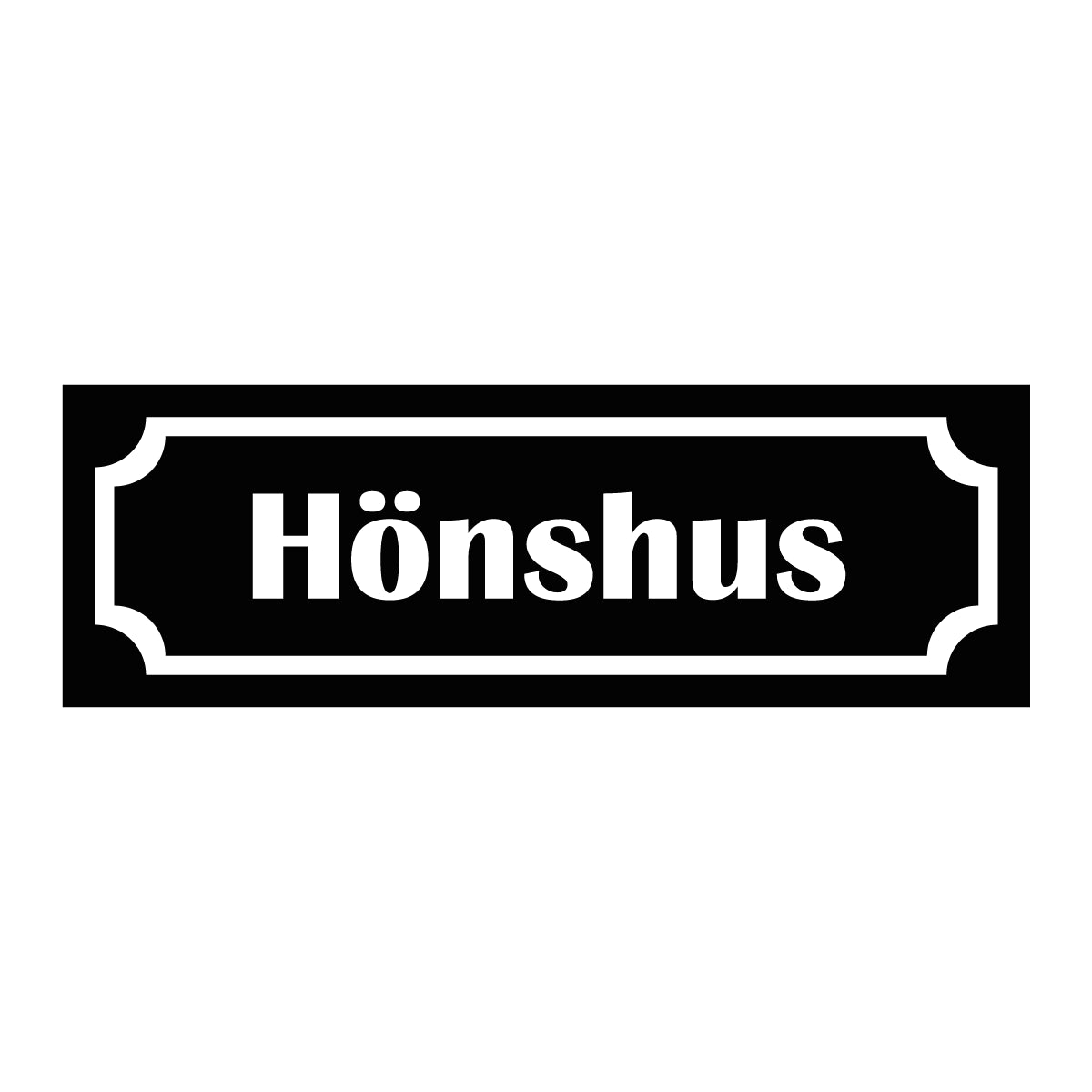 Märkskylt "Hönshus" i svart färg