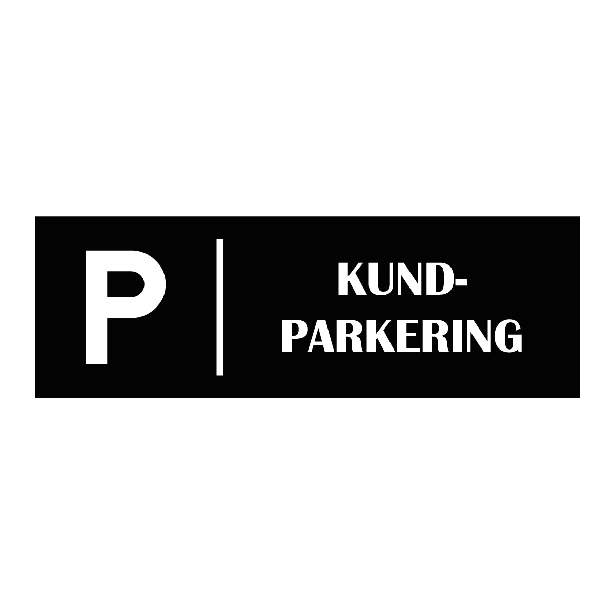 Trivselskylt "Kundparkering" - Svart