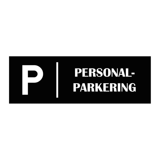 Trivselskylt "Personalparkering" - Svart
