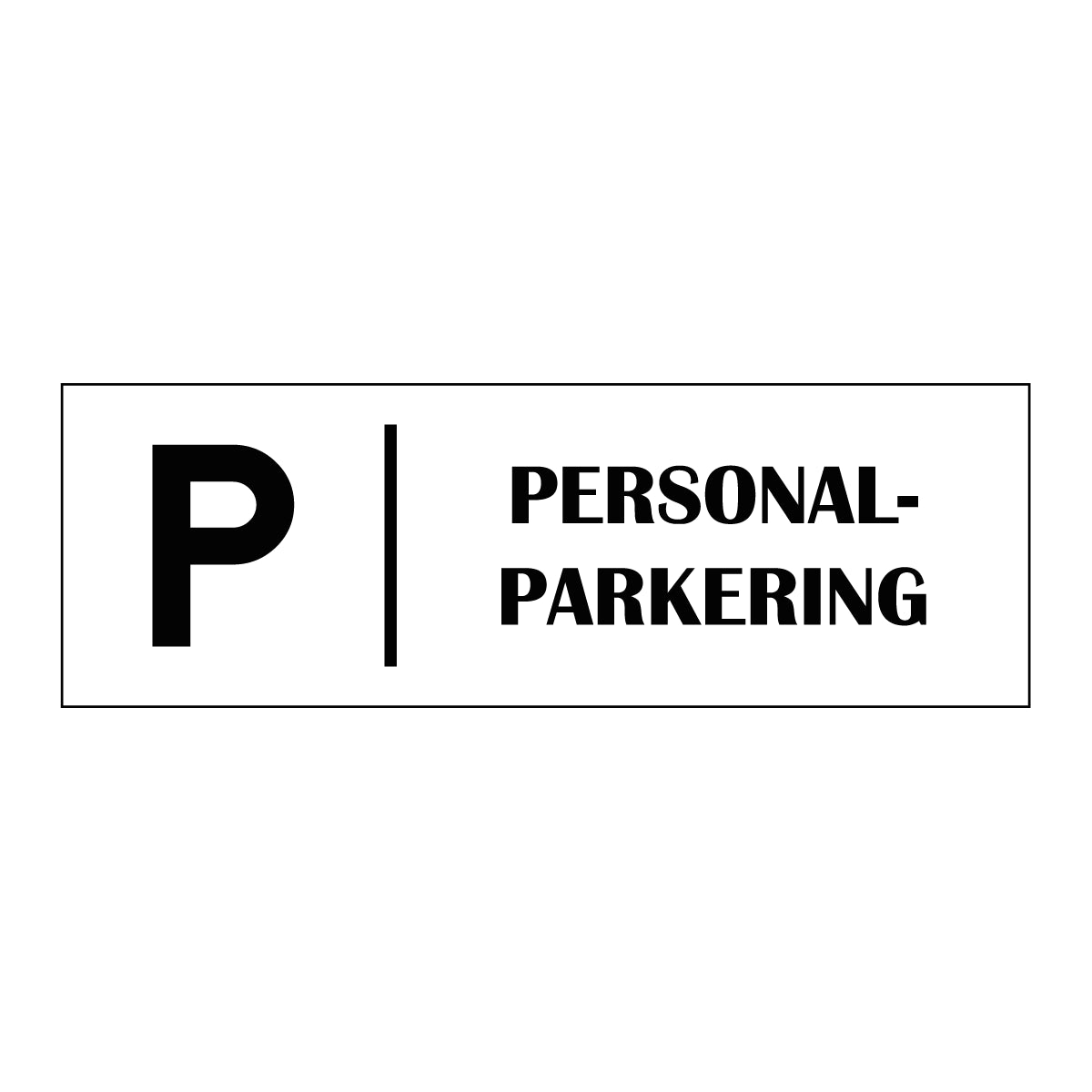 Trivselskylt "Personalparkering" - Vit