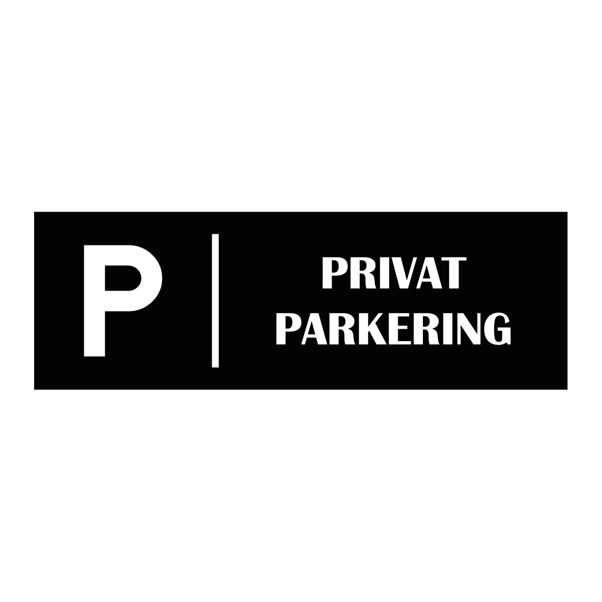 Trivselskylt "Privat parkering" - Svart