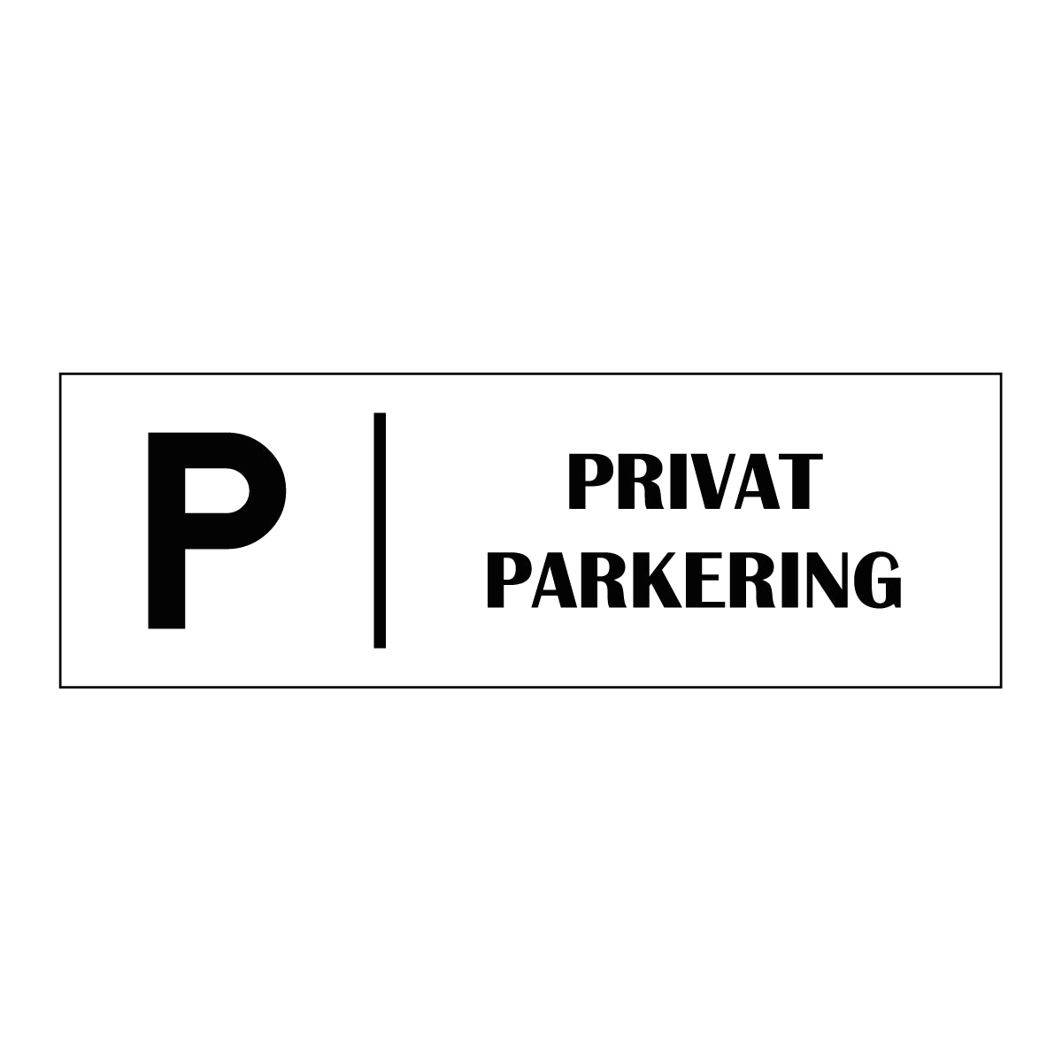 Trivselskylt "Privat parkering" - Vit
