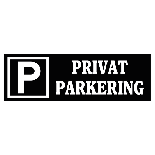 Trivselskylt - Privat Parkering - Svart