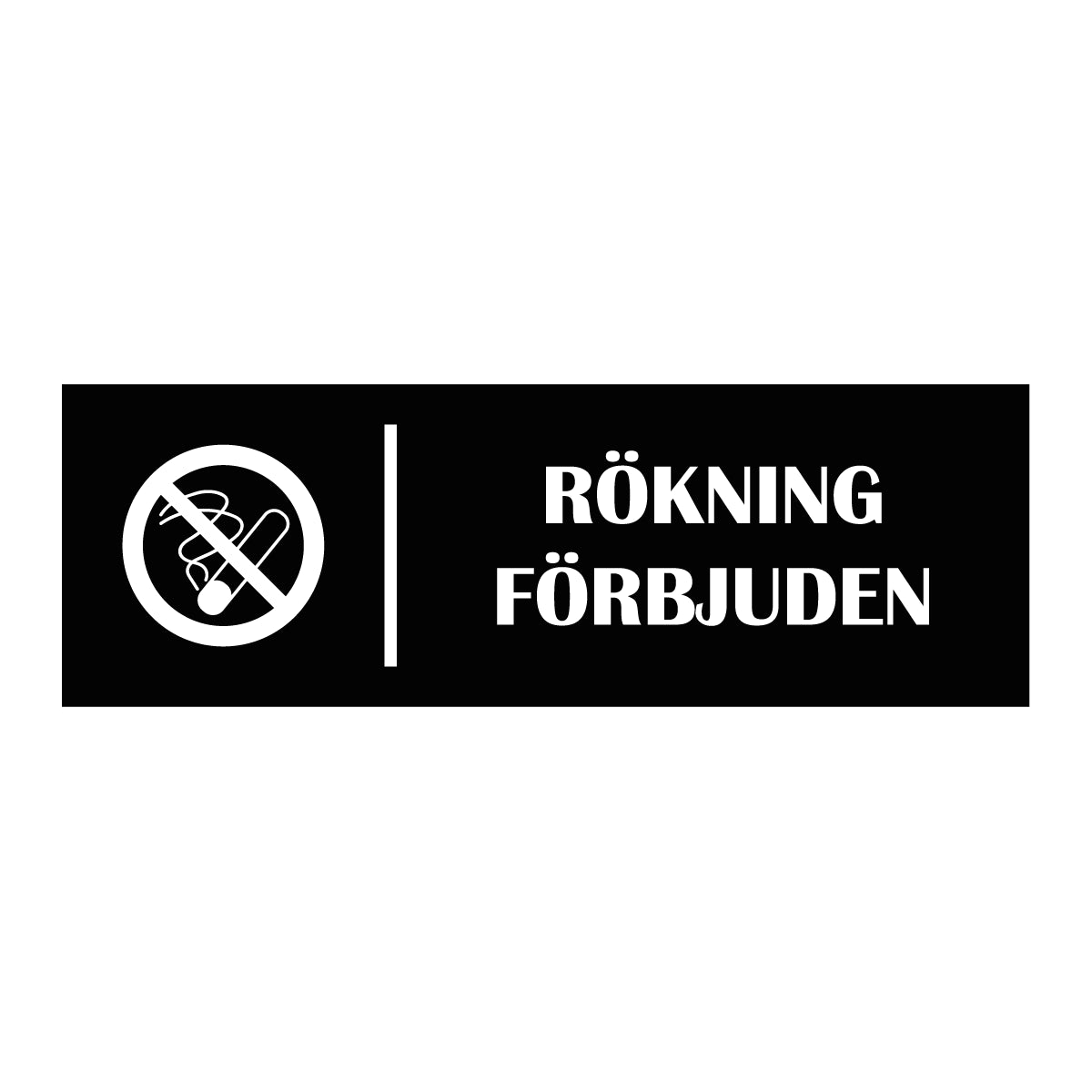 Trivselskylt "Rökning förbjuden" - Svart