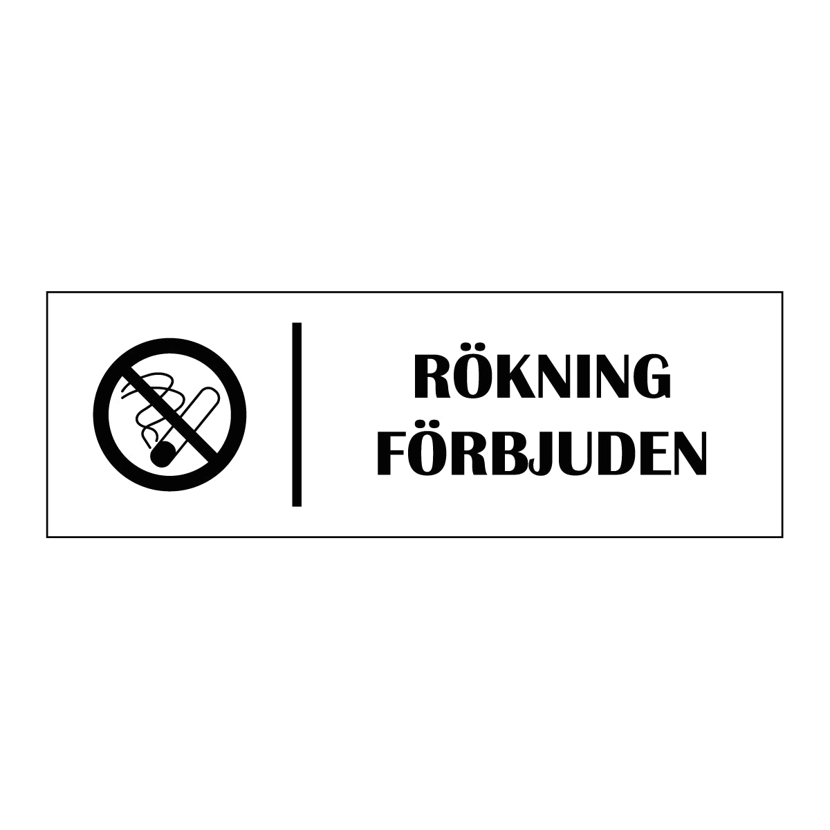 Trivselskylt "Rökning förbjuden" - Vit
