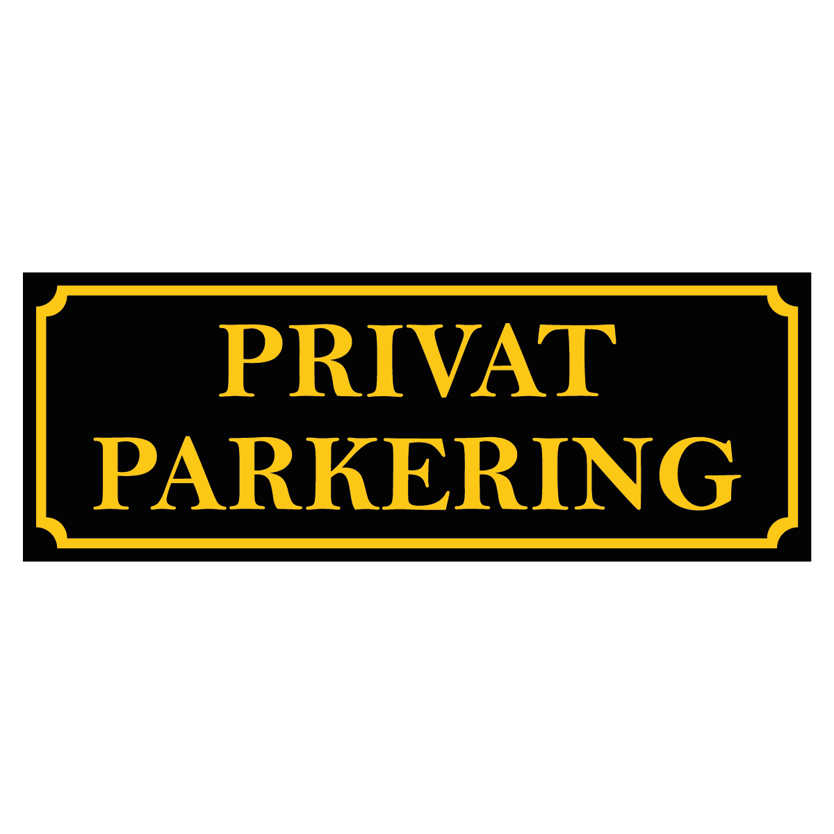 Skylt - Privat Parkering - 300x110mm - Svart/Gul