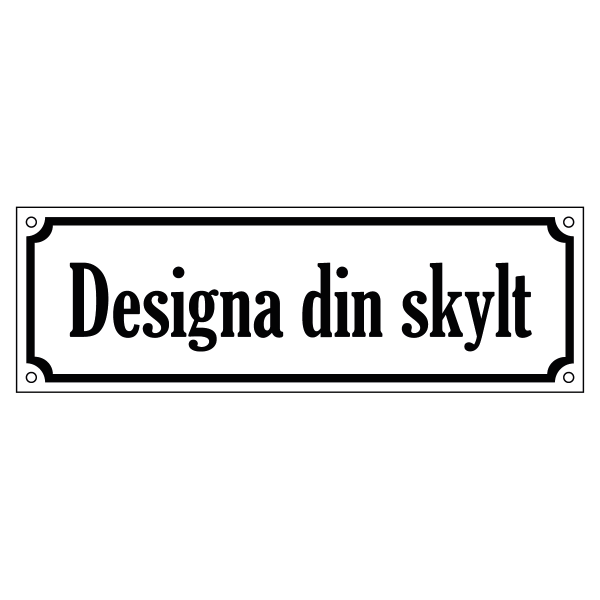 Aluminiumskylt - Designa Egen - 230x75mm