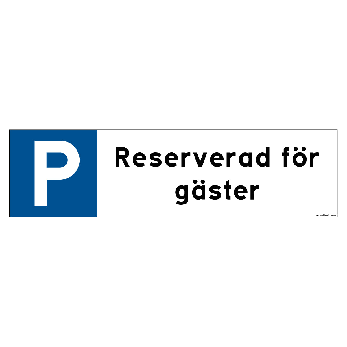 Parkeringsplatsskylt - Reserverad för gäster - 300x80mm