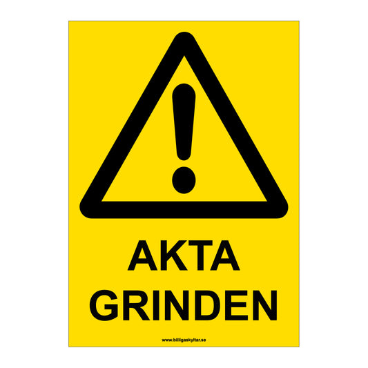 Varningsskylt - AKTA GRINDEN