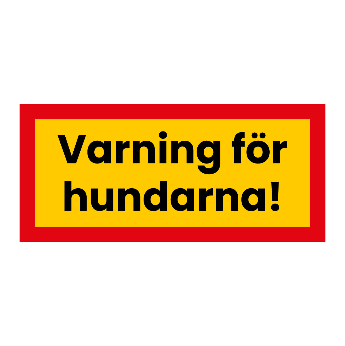 Skylt - Varning för hundarna - 400x180mm