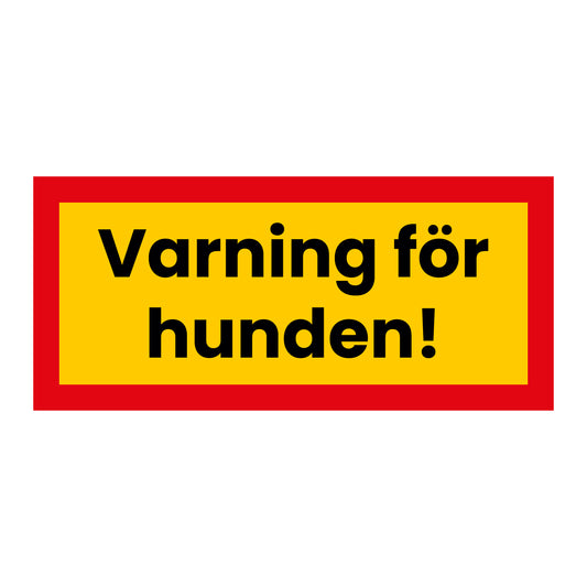 Skylt - Varning för hunden - 400x180mm