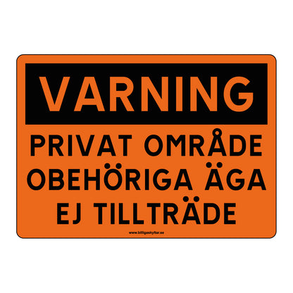 Varning - Privat område - Obehöriga äga ej tillträde - Orange