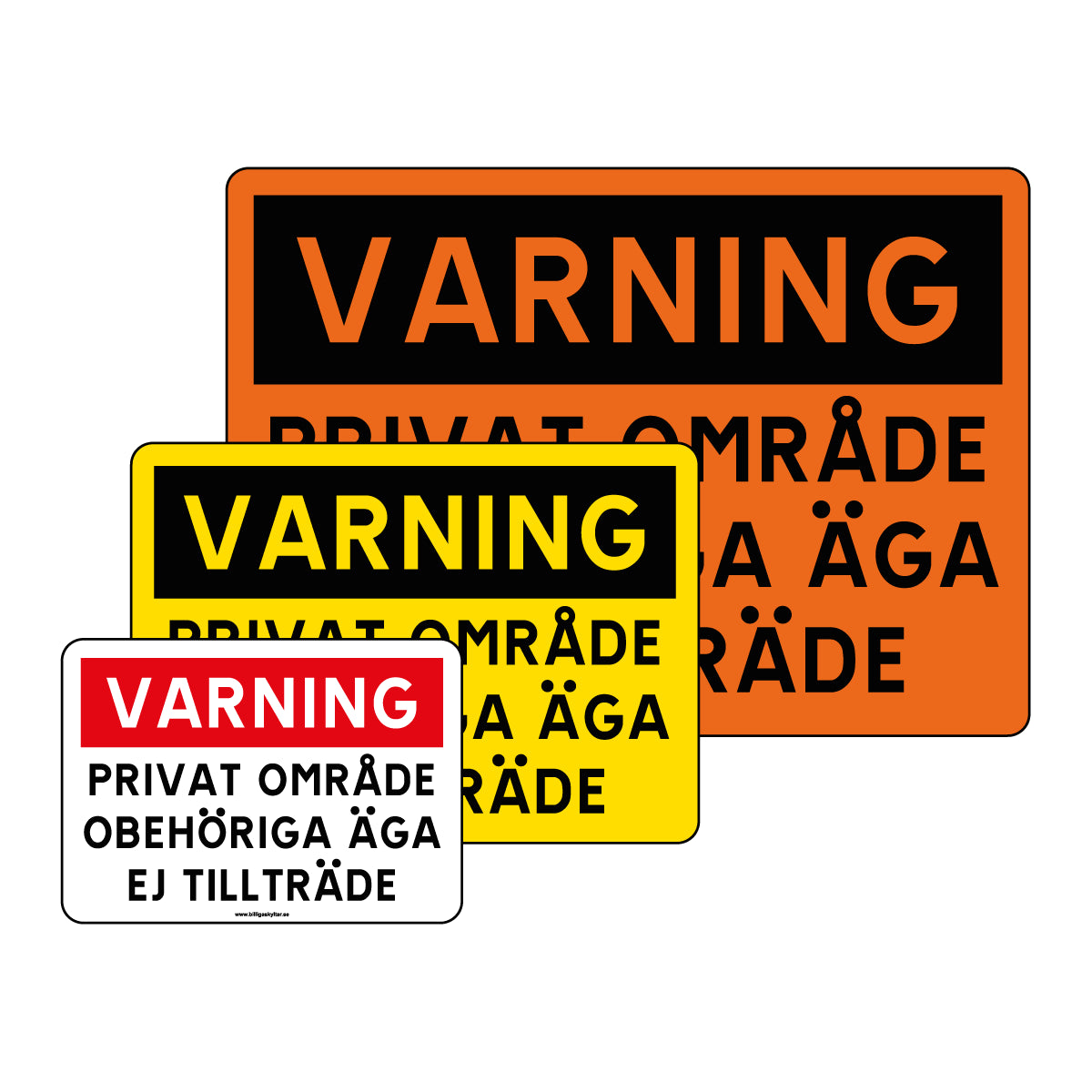 Varning - Privat område - Obehöriga äga ej tillträde