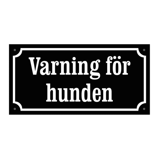 Varning för hunden – Gammaldags aluminiumskylt - Svart/Vit - BilligaSkyltar.se