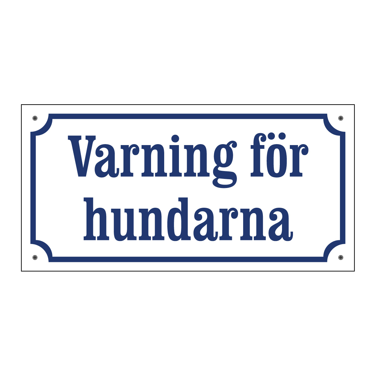 Varning för hundarna – Gammaldags aluminiumskylt - Vit/Blå - BilligaSkyltar.se