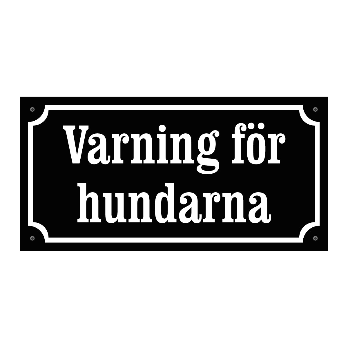Varning för hundarna – Gammaldags aluminiumskylt - Svart/Vit - BilligaSkyltar.se