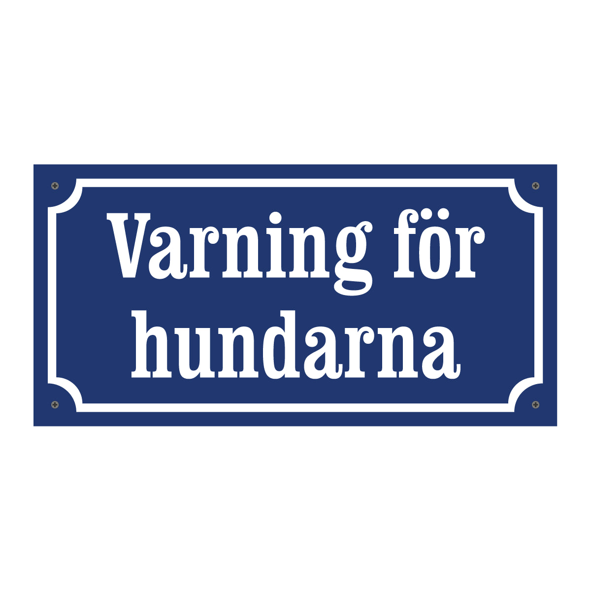 Varning för hundarna – Gammaldags aluminiumskylt - Blå/Vit - BilligaSkyltar.se