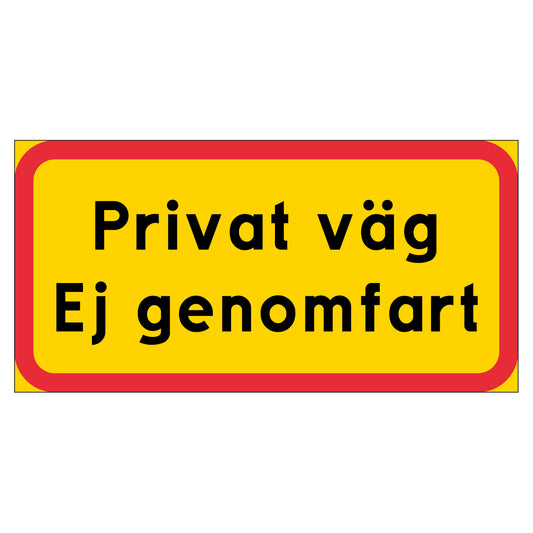 Skylt - Privat väg - Ej genomfart - 400x200mm