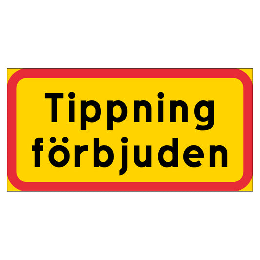 Skylt - Tippning förbjuden - 400x200mm