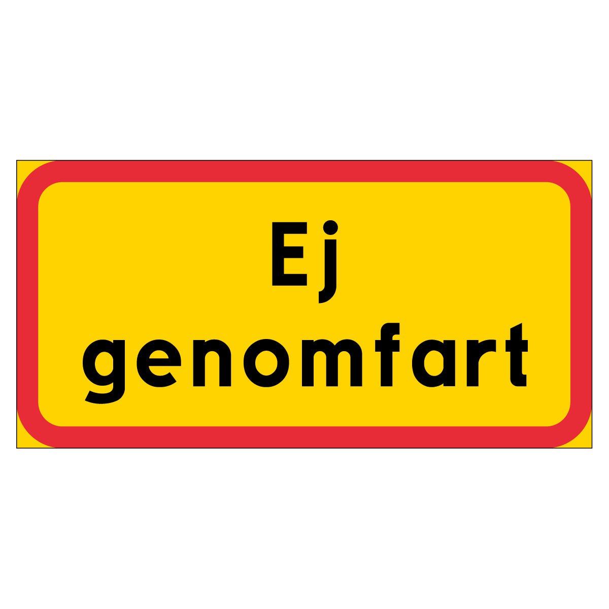 Skylt - Ej genomfart - 400x200mm