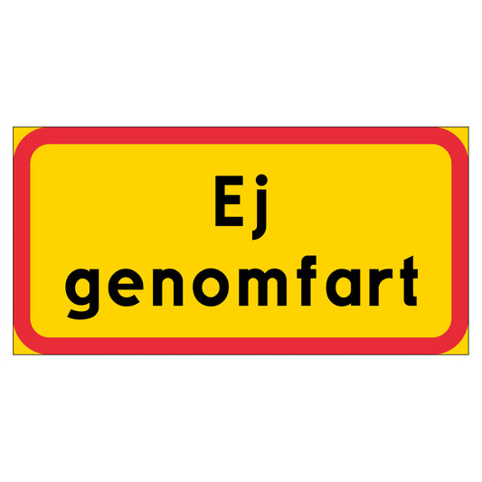 Skylt - Ej genomfart - 400x200mm