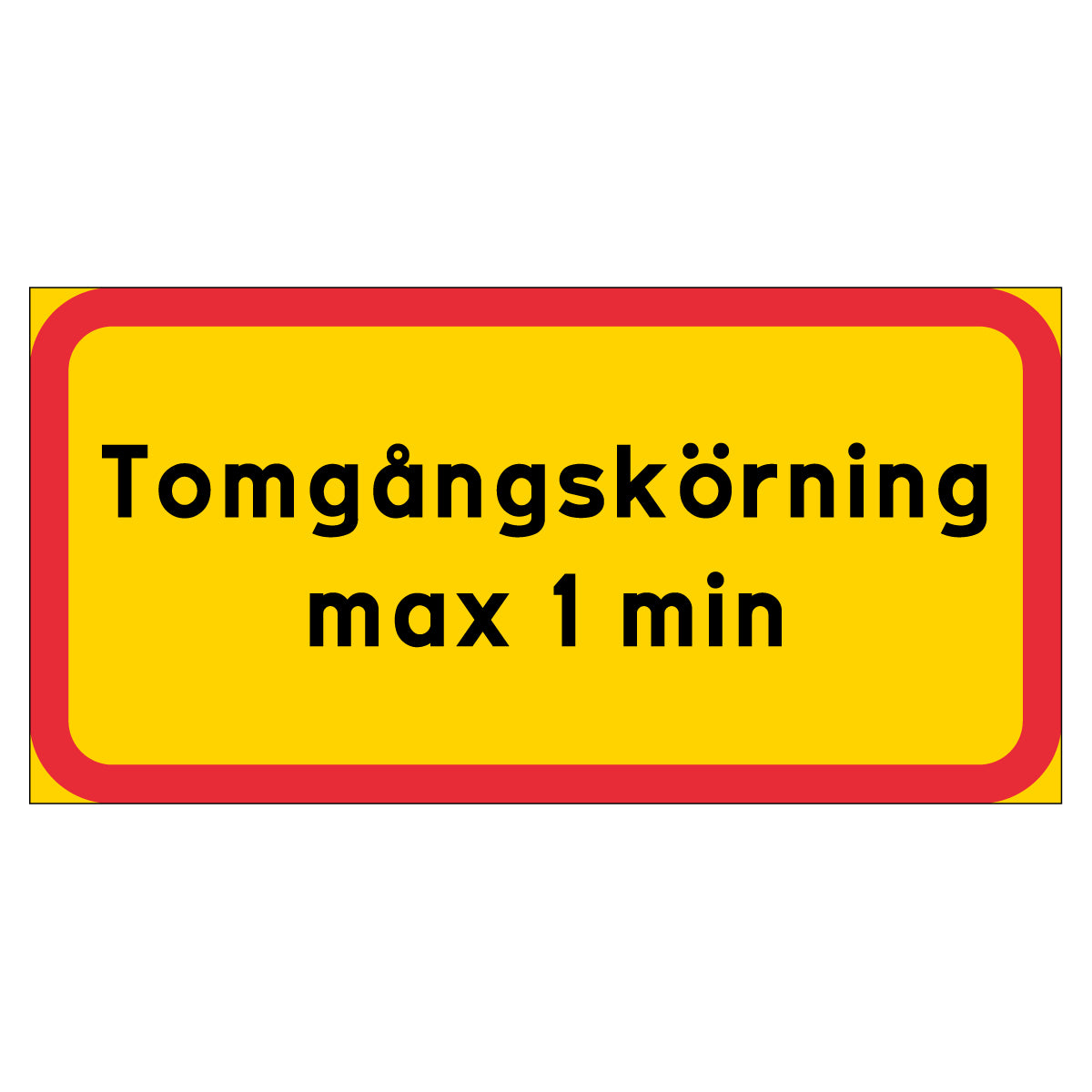 Skylt - Tomgångskörning max 1 min - 400x200mm