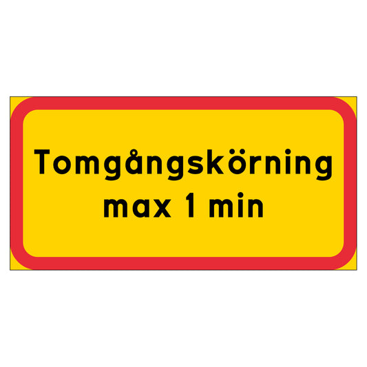 Skylt - Tomgångskörning max 1 min - 400x200mm