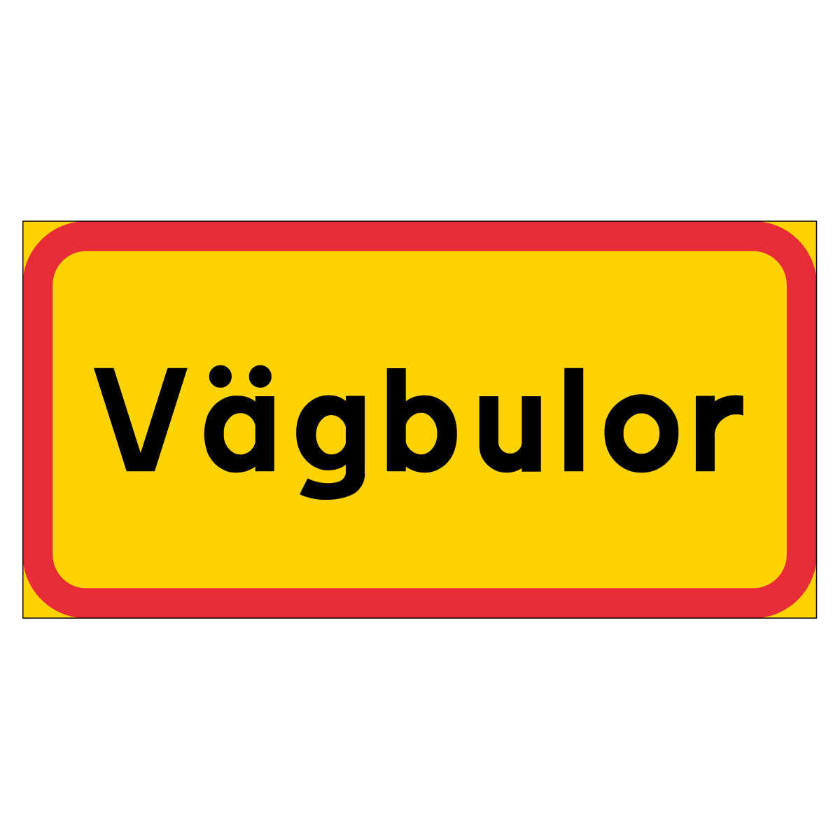Skylt - Vägbulor - 400x200mm