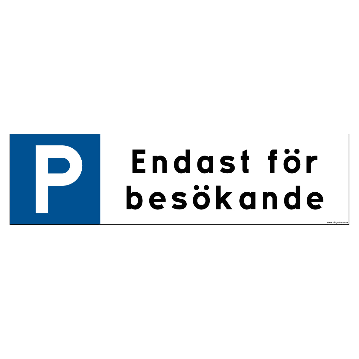 Parkeringsskylt - Endast för besökande - 300x80mm