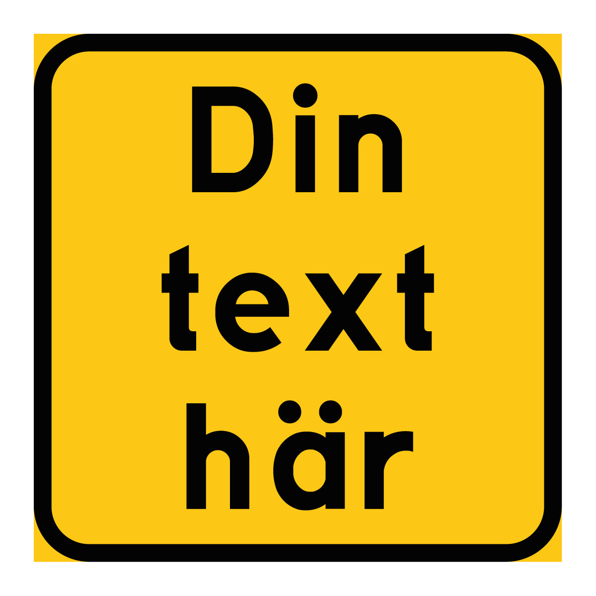 Plastskylt - 600x600mm - Egen design - BilligaSkyltar.se