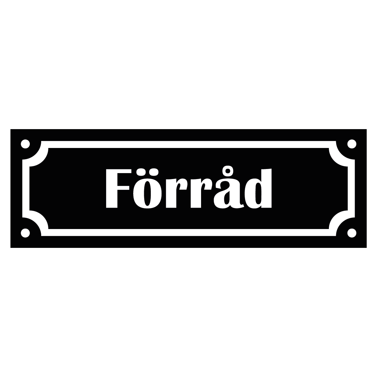 Märkskylt "Förråd" - Svart/Vit