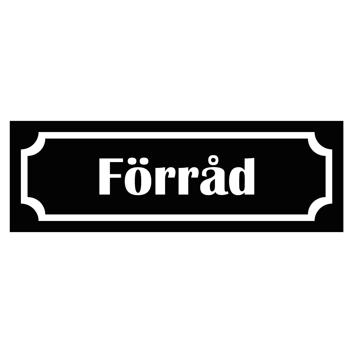 Märkskylt "Förråd" - Svart/Vit