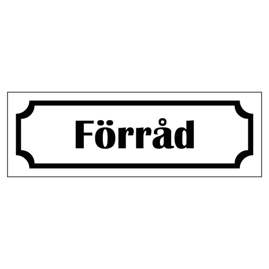 Märkskylt "Förråd" - Vit/Svart