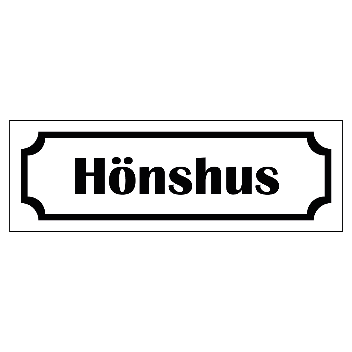 Märkskylt "Hönshus" - Vit/Svart