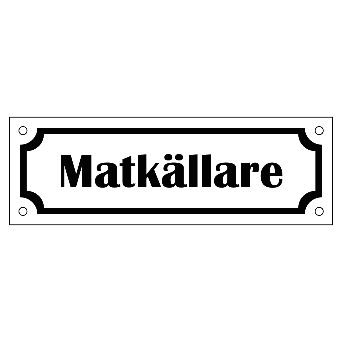 Märkskylt "Matkällare" - Vit/Svart