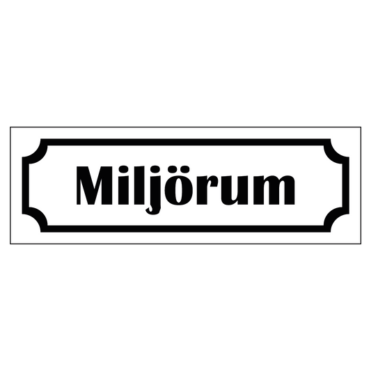 Märkskylt "Miljörum"