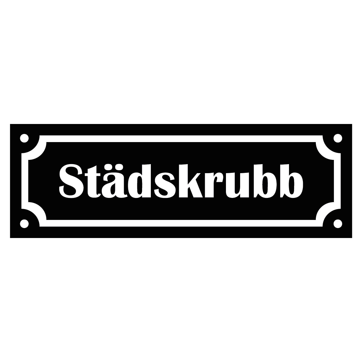 Märkskylt "Städskrubb" - Svart/Vit