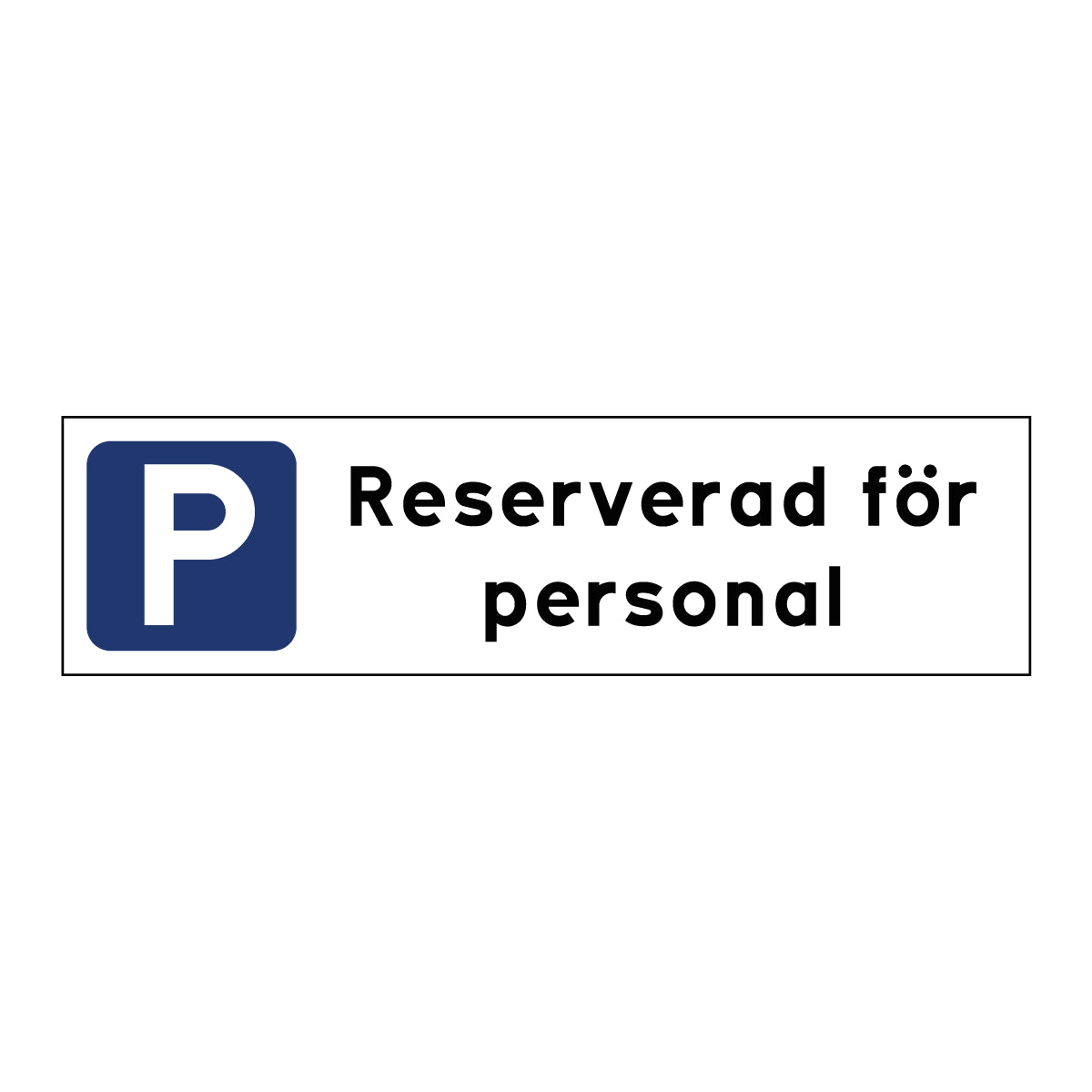 Parkeringsskylt "Reserverad för personal" - 300x80mm
