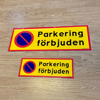 Skylt - Parkering förbjuden
