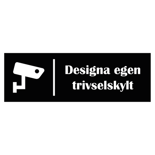 Trivselskylt - Designa egen